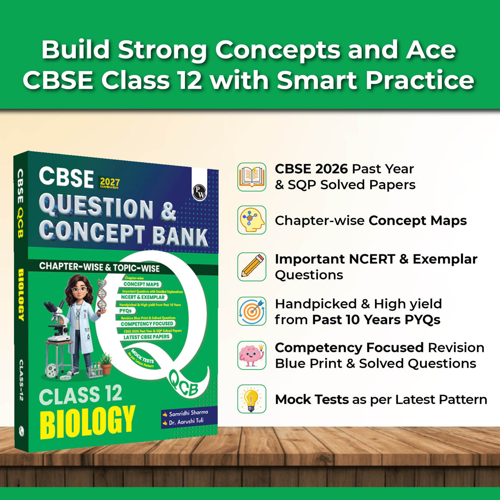 PW CBSE Question & Concept Bank (QCB) Class 12 Biology Chapter-wise and Topic-wise Solved Questions By Samridhi Mam & Aarushi Mam For 2027 Board Exams with 50% Competency Based Question