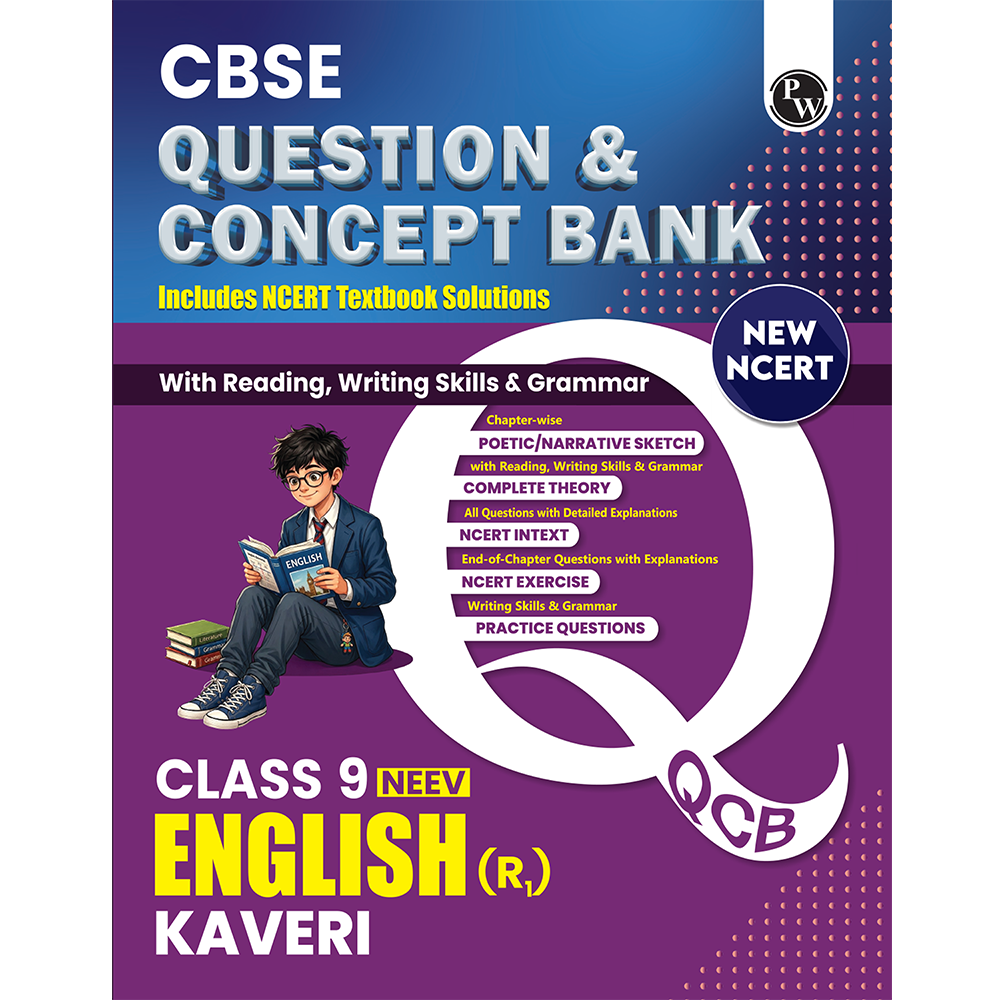 PW CBSE Class 9 English Kaveri New NCERT 2026-27 Question and Concept Bank with NCERT Textbook Solutions and Competency Based Questions