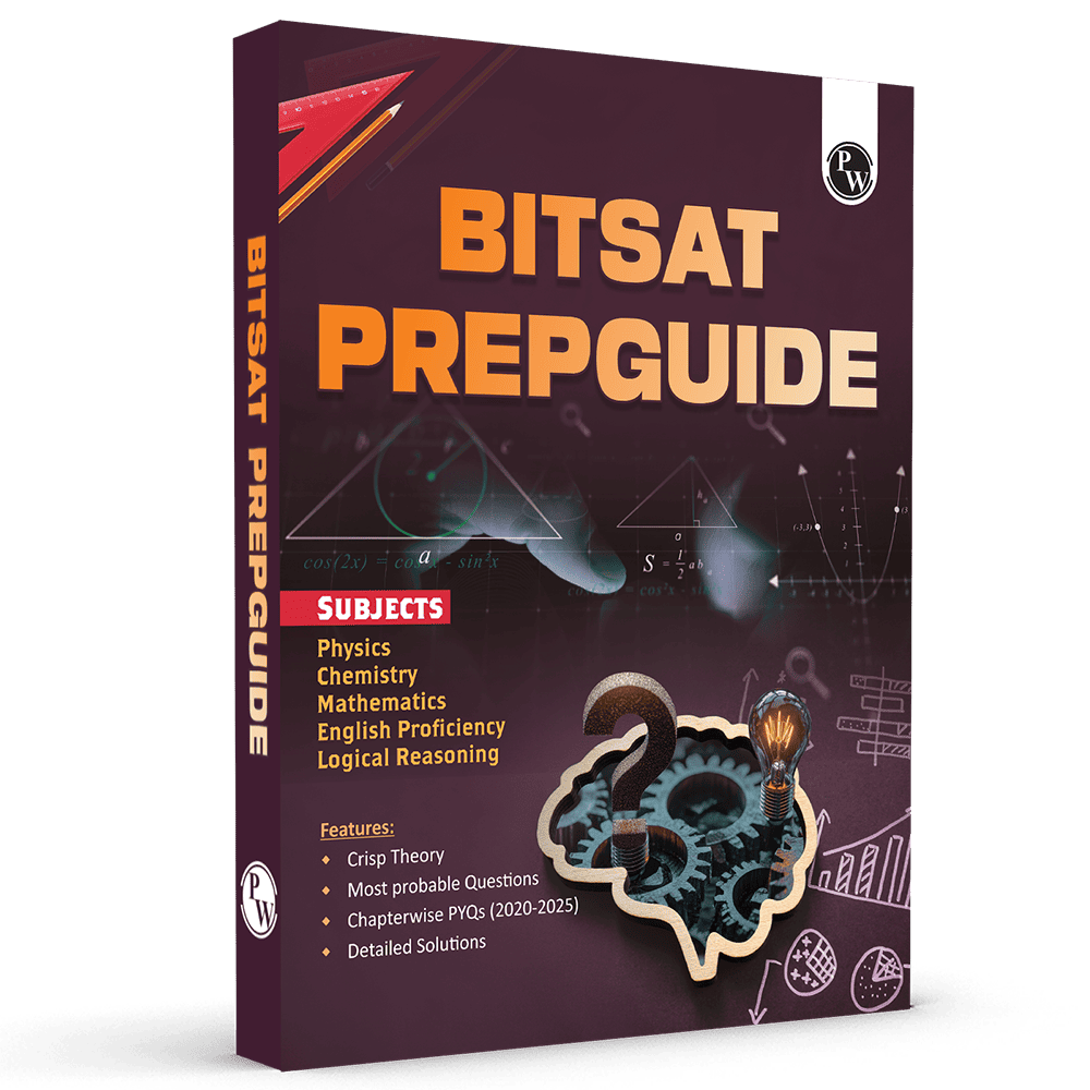 BITSAT Prep Guide for 2026 Exam | Physics, Chemistry, Mathematics, English Proficiency & Logical Reasoning | Chapterwise PYQs (2025-2020), Crisp Theory, Most Probable Questions
