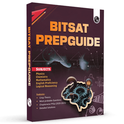 BITSAT Prep Guide for 2026 Exam | Physics, Chemistry, Mathematics, English Proficiency & Logical Reasoning | Chapterwise PYQs (2025-2020), Crisp Theory, Most Probable Questions