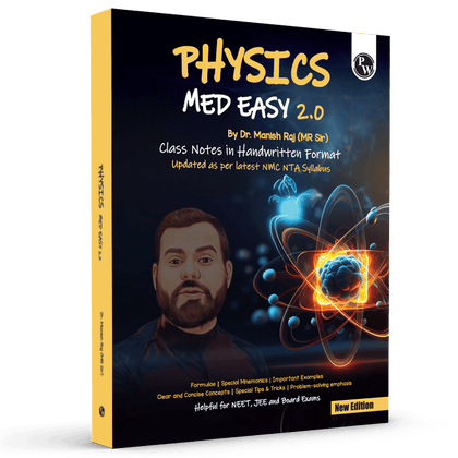 Physics Med Easy 2.0 Notes | Notes, Formulas, Mnemonics, Tips & Tricks for NEET/JEE & Board Exams | Dr. Manish Raj (MR Sir) Physics Handwritten Notes