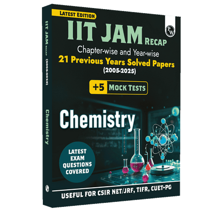 IIT JAM Recap 21 Years Chemistry PYQ Chapterwise & Yearwise Previous Year Solved Papers (2025-2005) with 5 Mock Tests l Latest Exam Questions Covered