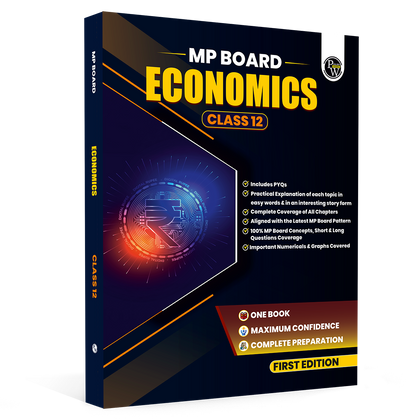 PW MP Board Economics Book For Class 12 | Includes PYQs, Complete Syllabus Coverage Aligned with Latest Pattern & Quick Revision Notes