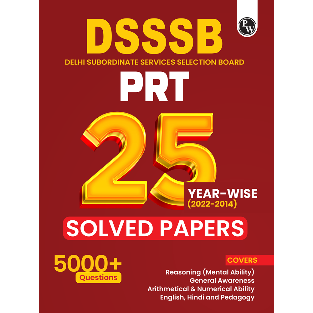 DSSSB PRT Primary Teacher 25 Yearwise Past Papers (2022-2014) | 5000+ PYQ | Reasoning, General Awareness Maths, English, Hindi, and Pedagogy For Exam 2025-26