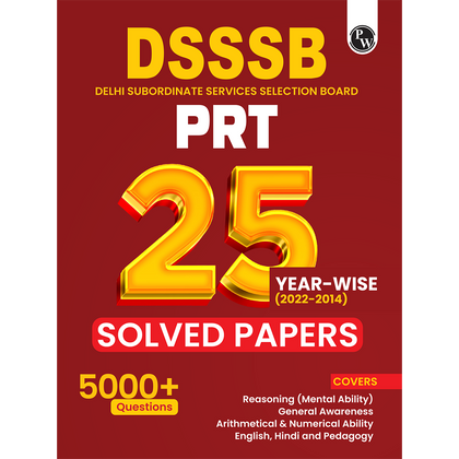 DSSSB PRT Primary Teacher 25 Yearwise Past Papers (2022-2014) | 5000+ PYQ | Reasoning, General Awareness Maths, English, Hindi, and Pedagogy For Exam 2025-26
