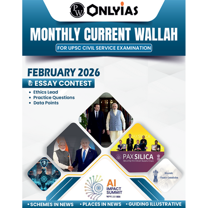 PW Monthly Current Wallah Magazine February 2026 Edition | Current Affairs For Civil Services Examinations