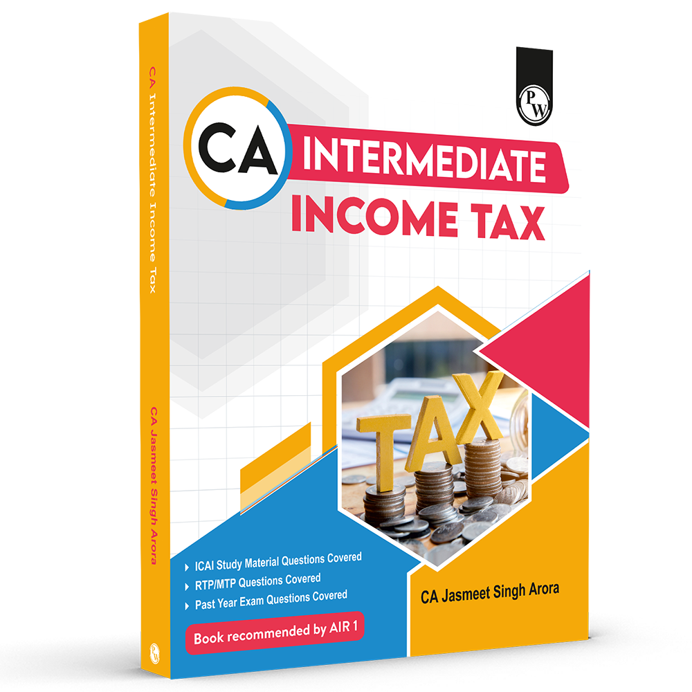 CA Intermediate Group 1 Income Tax By CA Jasmeet Singh | Covering Theory, Exercise and Previous Years Questions & Solutions | Latest Syllabus For May 2026 Exams