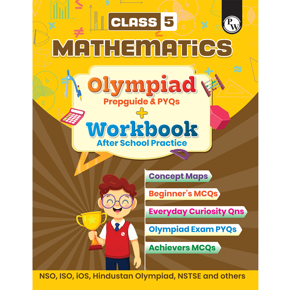 Olympiad Plus Workbook For Class 5 Mathematics Prepguide, Concept Map, PYQs and Worksheets For After School Practice | IMO, iOM, Hindustan Olympiad, NSTSE, SEAMO, ISTSE and Others