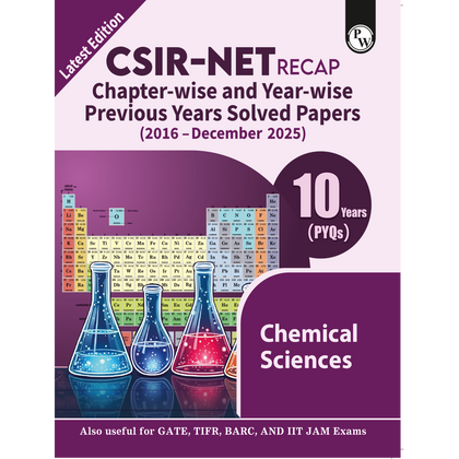 PW CSIR NET Recap Chemical Sciences PYQ Chapterwise & Yearwise Previous 11 Years Solved Papers (2015-December 2025) | Latest December 2025 Paper Covered l For TIFR, JEST, GATE and IIT JAM Exams