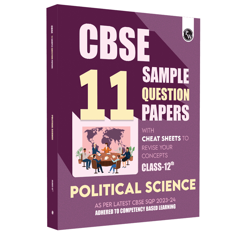 CBSE 11 Sample Question Papers Class 12 Political Science for 2024 Exam (Mock Test Paper) Adhering to Competency - Based Learning | Embedded Videos and Cheat Sheet for Revision | PYQ 2023 Solved Paper