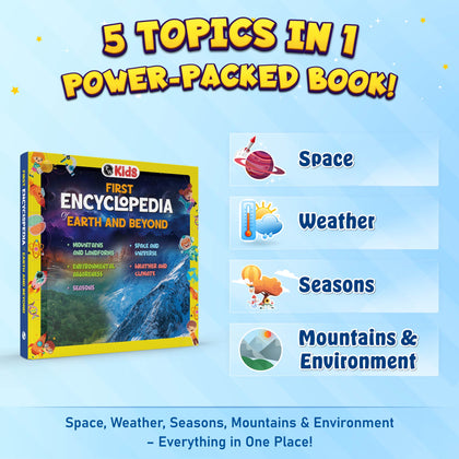 First Encyclopedia Earth and Beyond- Mountains, Space & Universe, Environment, Weather, Climates & Seasons| Kids Book for Genral Knowledge| Activity Book For 5+ Years old - PW Kids