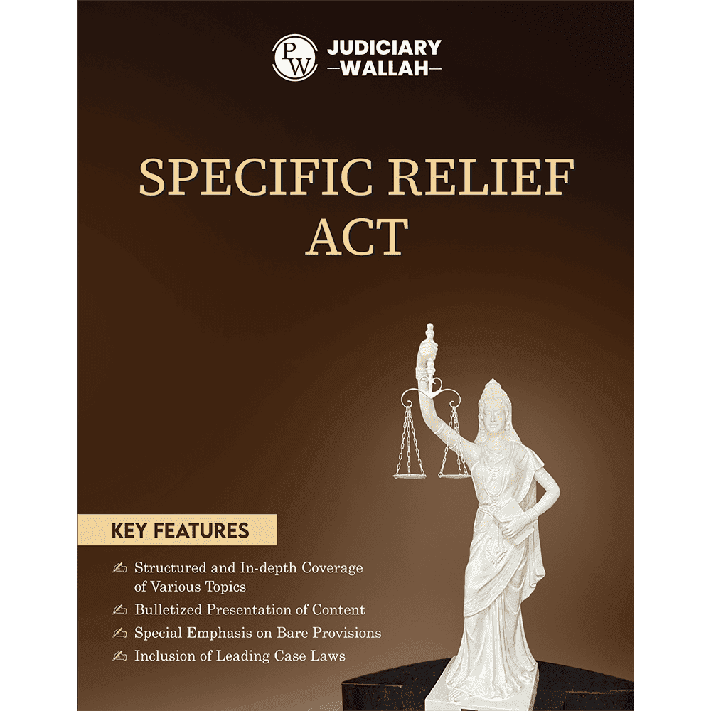 Judiciary Specific Relief Act | Complete Guide For Judicial Service Exam Prep | Case Laws, Legal Maxim, In-Depth Coverage of Key Concepts & Detailed Analysis For Aspiring Judges
