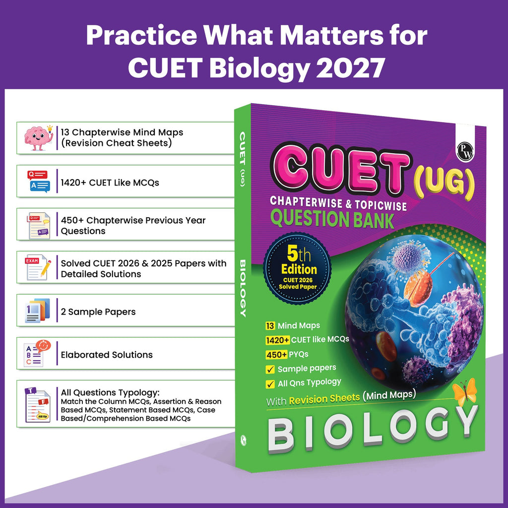 PW CUET UG Biology Book 2027 Chapterwise & Topicwise Question Bank | Chapterwise Theory & Mind Maps | Previous Year Solved Papers & Sample Papers