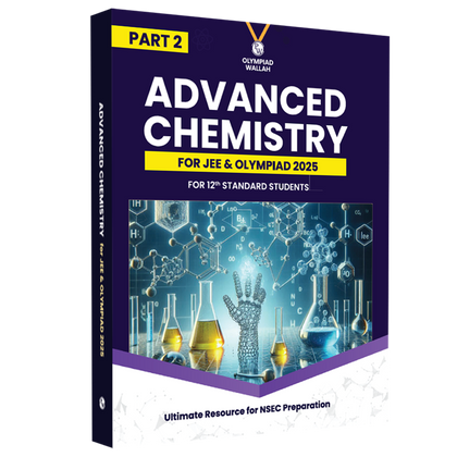 Olympiad Wallah NSEC Class 12 Advanced Chemistry (Part 2) For JEE & Olympiad 2025 | Problems For Analytical Skills | Ideal For NSEP INPhO & IPhO
