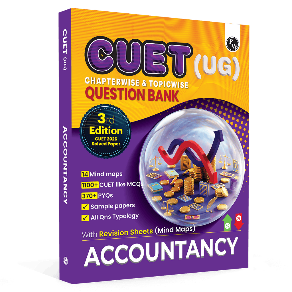 PW CUET UG Accountancy Book 2027 Chapterwise & Topicwise Question Bank | Chapterwise Theory & Mind Maps | Previous Year Solved Papers & Sample Papers
