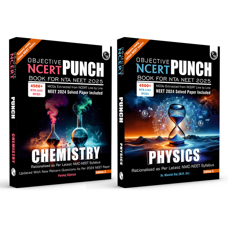 Objective NCERT Punch Physics and Chemistry For NEET 2025 l Updated with New Topics and Rationalised As per NMC NEET Syllabus with NEET 2024 Solved Paper