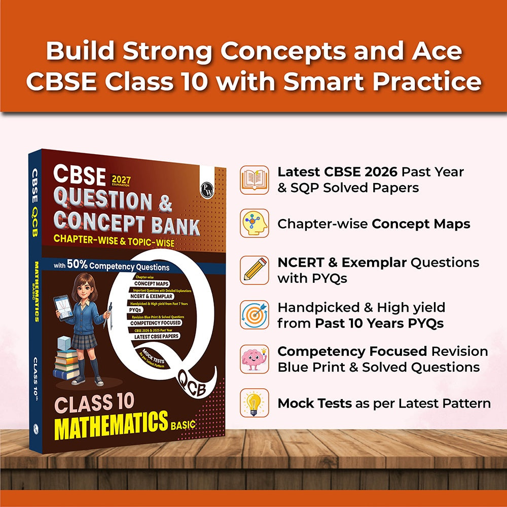 CBSE Question & Concept Bank (QCB) Class 10 Basic Maths Chapter-wise and Topic-wise Solved Questions For 2027 Board Exams with 50% Competency Based Question