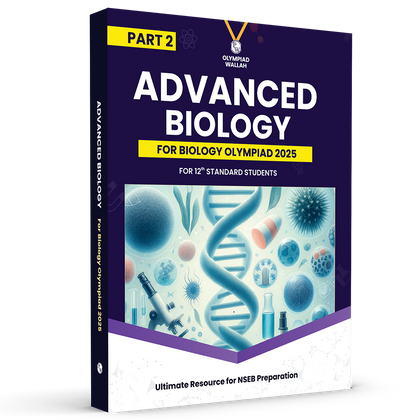Olympiad Wallah NSEB Class 12 Advanced Biology (Part 2) For Biology Olympiad 2025 | Practice Questions, PYQ, Detailed Solutions | Ideal For INBO & IBO