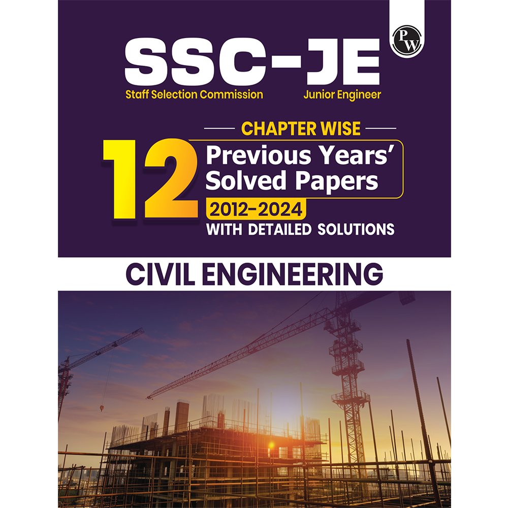 SSC JE Civil Engineering Chapterwise 12 Previous Years Solved Papers (2024-2012) | 3300+ Objective Questions with Detailed Text Solutions| 12 Years PYQs