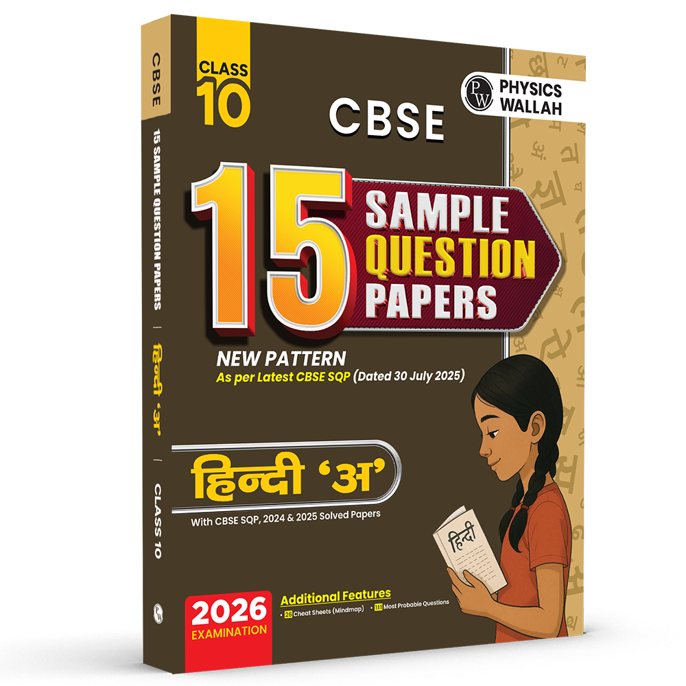 PW 15 CBSE Class 10 Hindi Course A Sample Paper for 2026 Board Exam (As Per Latest SQP Dated 30 July 2025) | Mind Maps with 111 Most Probable Questions