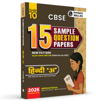 PW 15 CBSE Class 10 Hindi Course A Sample Paper for 2026 Board Exam (As Per Latest SQP Dated 30 July 2025) | Mind Maps with 111 Most Probable Questions