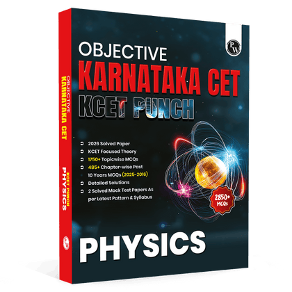 PW Karnataka CET (KCET) Objective NCERT Punch Physics For KCET 2027 Exam l Topicwise Theory with 2850+ MCQs | KCET 10 Years PYQs and Mock Tests