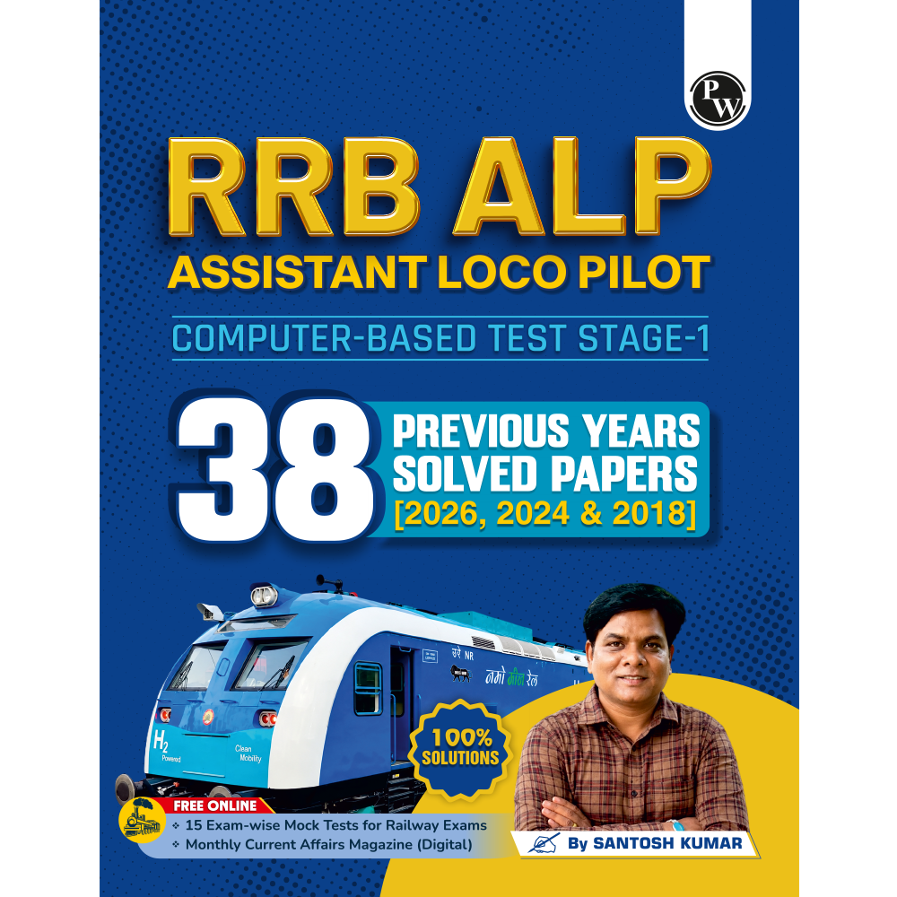 PW 38 RRB Assistant Loco Pilot (ALP) CBT-1 Previous Year Solved Papers (2026, 2024 & 2018) By Santosh Kumar with 15 Online Mock Tests Exam 2026-2027 | Fully Solved PYQ | English Edition