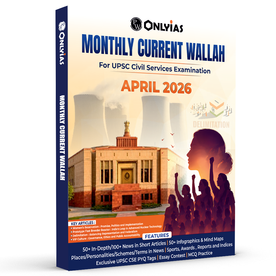 PW Monthly Current Wallah Magazine April 2026 Edition | Current Affairs For Civil Services Examinations