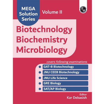 Mega Solution Series Biotechnology Biochemistry Microbiology Volume 2 by Debasish Kar For GAT-B, JNU, GRE 2024-2025 Exams