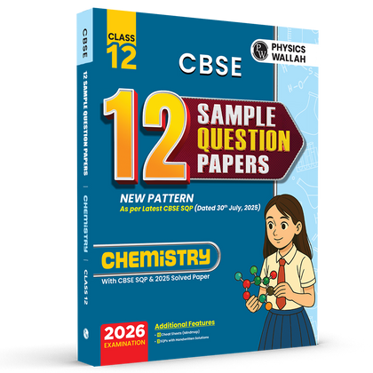 CBSE 12 Sample Question Papers Class 12 Chemistry For 2026 Board Exam (As Per Latest SQP Dated 30 July 2025) | 2025 Solved Paper, Mind Maps, Stepwise Marking