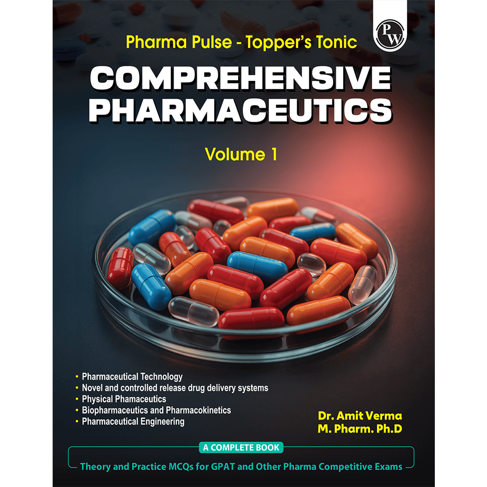 Pharma Pulse – Topper’s Tonic Comprehensive Pharmaceutics Volume 1 By Dr. Amit Verma | Theory and Practice MCQs for GPAT and Other Pharma Competitive Exam