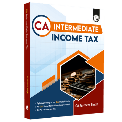 CA Intermediate Group 1 Income Tax | New syllabus (May 2024) Past Year Questions & RTP/MTP Covered