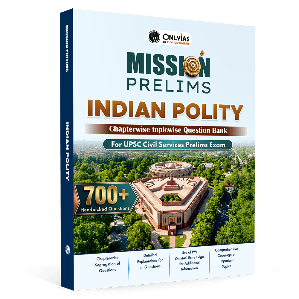 PW UPSC Mission Prelims Indian Polity Question Bank Chapterwise Topicwise | 700+ Handpicked Questions & Important Topics Covered with Detailed Explanation