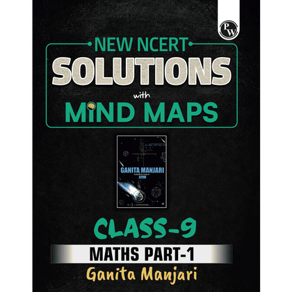 PW New NCERT Class 9 Maths Ganita Manjari Part 1 Textbook Solutions with Mind Maps 2026-27 | Revision Book, Solved NCERT Intext Solutions and End Exercises