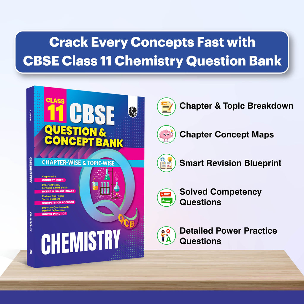 PW CBSE Class 11 Question & Concept Bank (QCB) Chemistry Chapter-wise and Topic-wise Solved Questions For 2027 with Competency Based Question