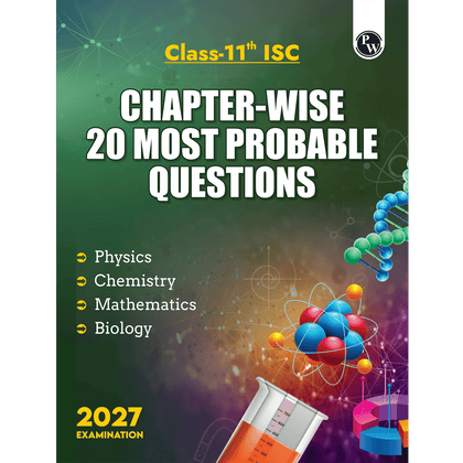 ISC Class 11 Chapter-wise 20 Most Probable Questions For 2027 Board Exams | Physics, Chemistry, Maths, & Biology | Expert Curated Content Based on the Latest Syllabus