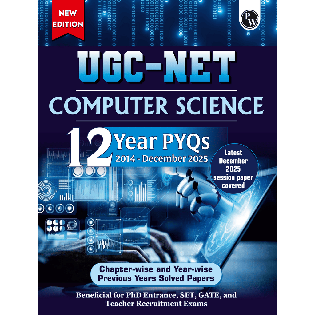 PW UGC NET Computer Science PYQ 12 Years (2014-December 2025)| Chapterwise & Yearwise Previous Year Solved Papers For Phd Entrance, SET, GATE & Teaching Requirements Exams