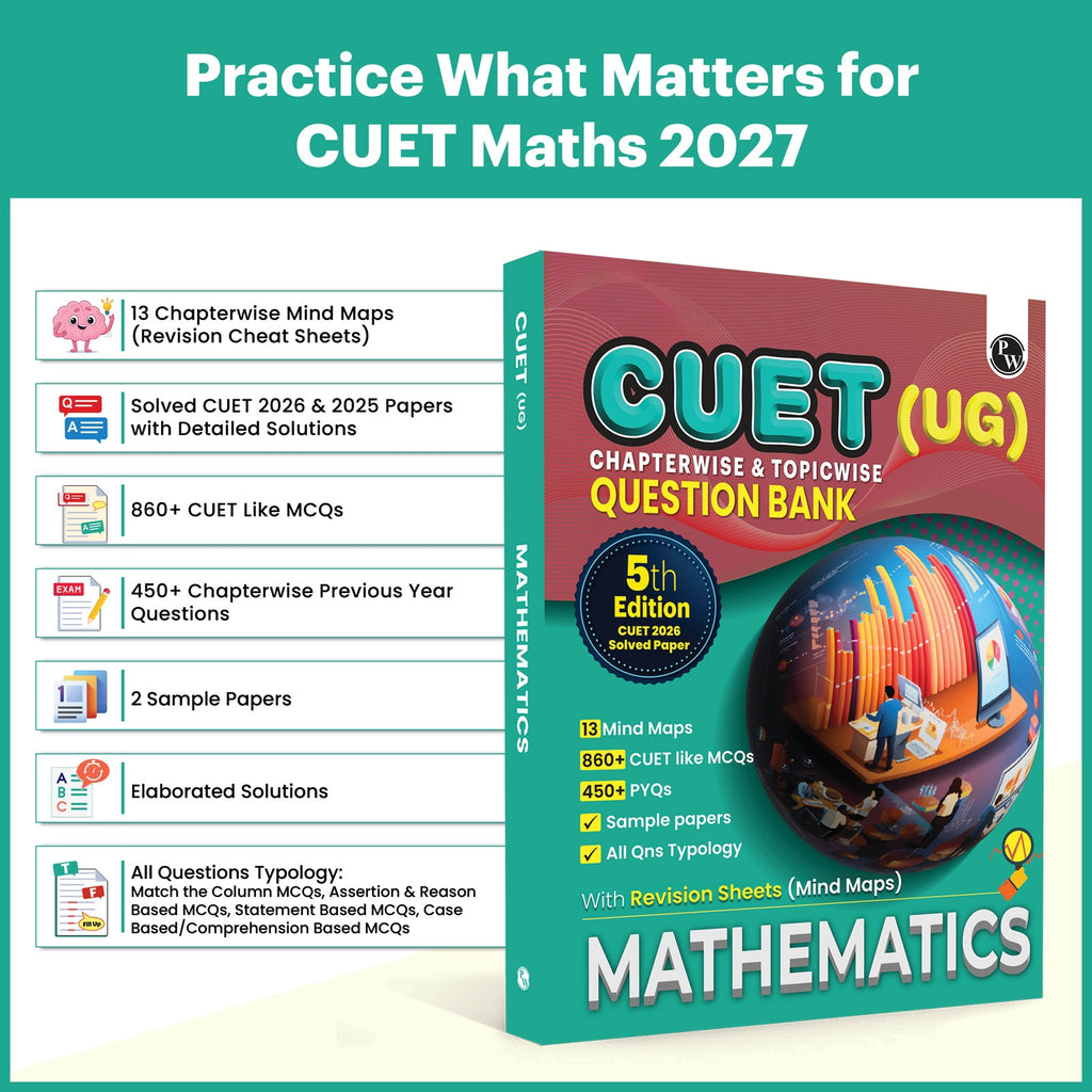 PW CUET UG Mathematics Book 2027 Chapterwise & Topicwise Question Bank | Chapterwise Theory & Mind Maps | Previous Year Solved Papers & Sample Papers