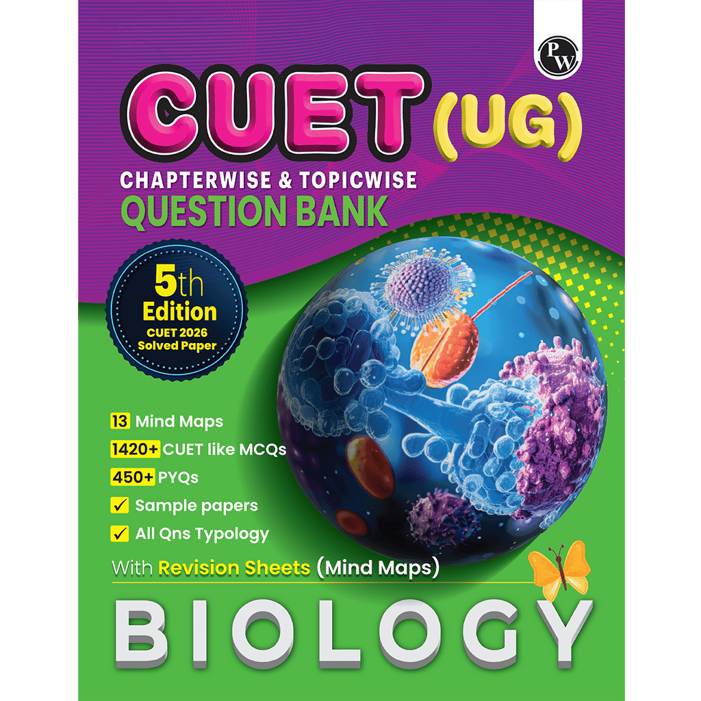 PW CUET UG Biology Book 2027 Chapterwise & Topicwise Question Bank | Chapterwise Theory & Mind Maps | Previous Year Solved Papers & Sample Papers