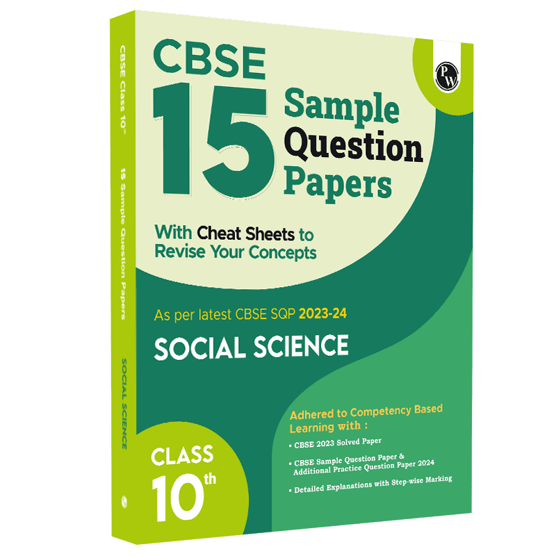 CBSE 15 Sample Question Papers Class 10 Social Science for 2024 exam | PYQ 2023 Paper with Topper's Explanations, CBSE SQP & CBSE Additional Practice Questions with Marking Scheme | Cheat Sheets