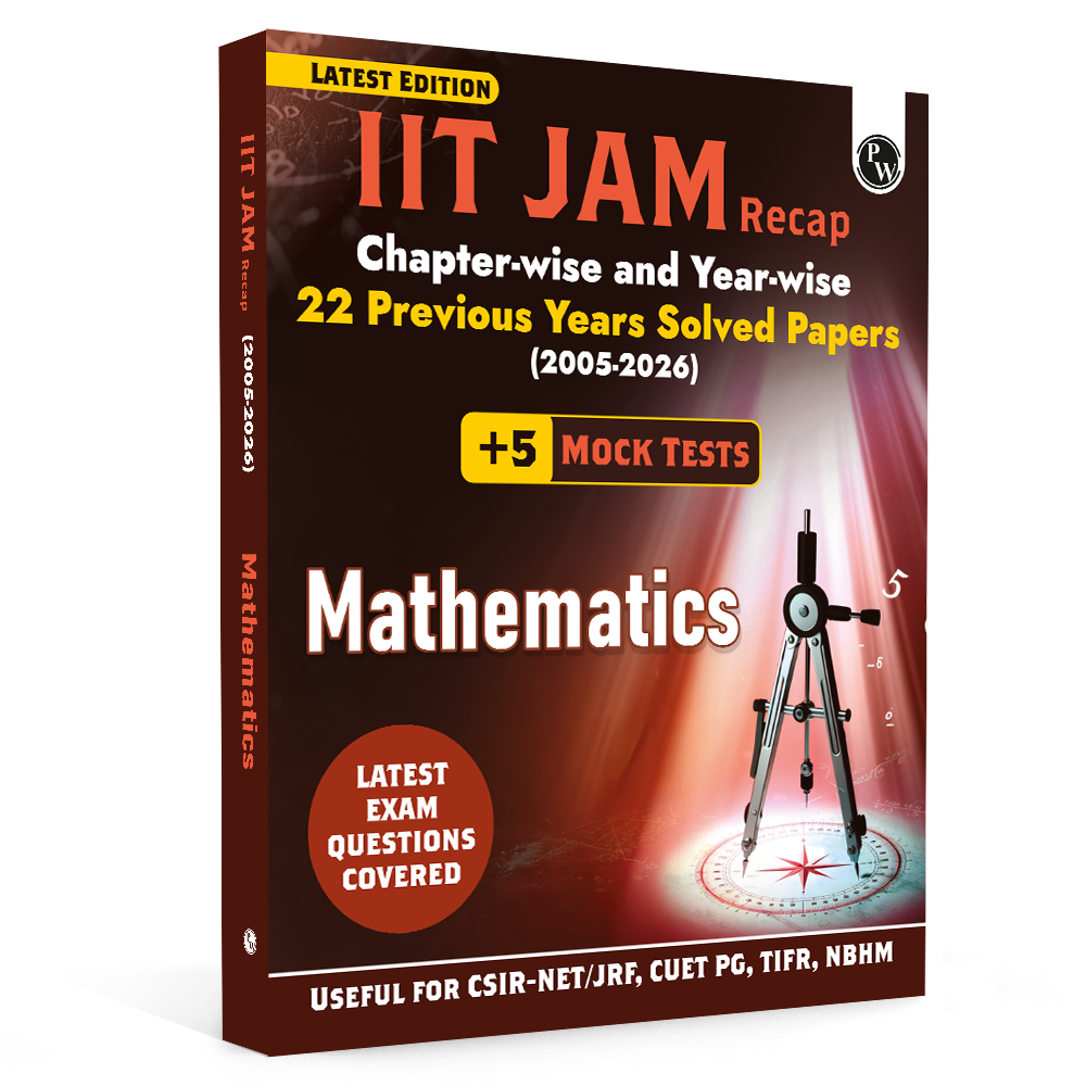 PW IIT JAM Recap 22 Years Mathematics PYQ Chapterwise & Yearwise Previous Year Solved Papers (2026-2005) with 5 Mock Tests l Latest Exam Questions Covered