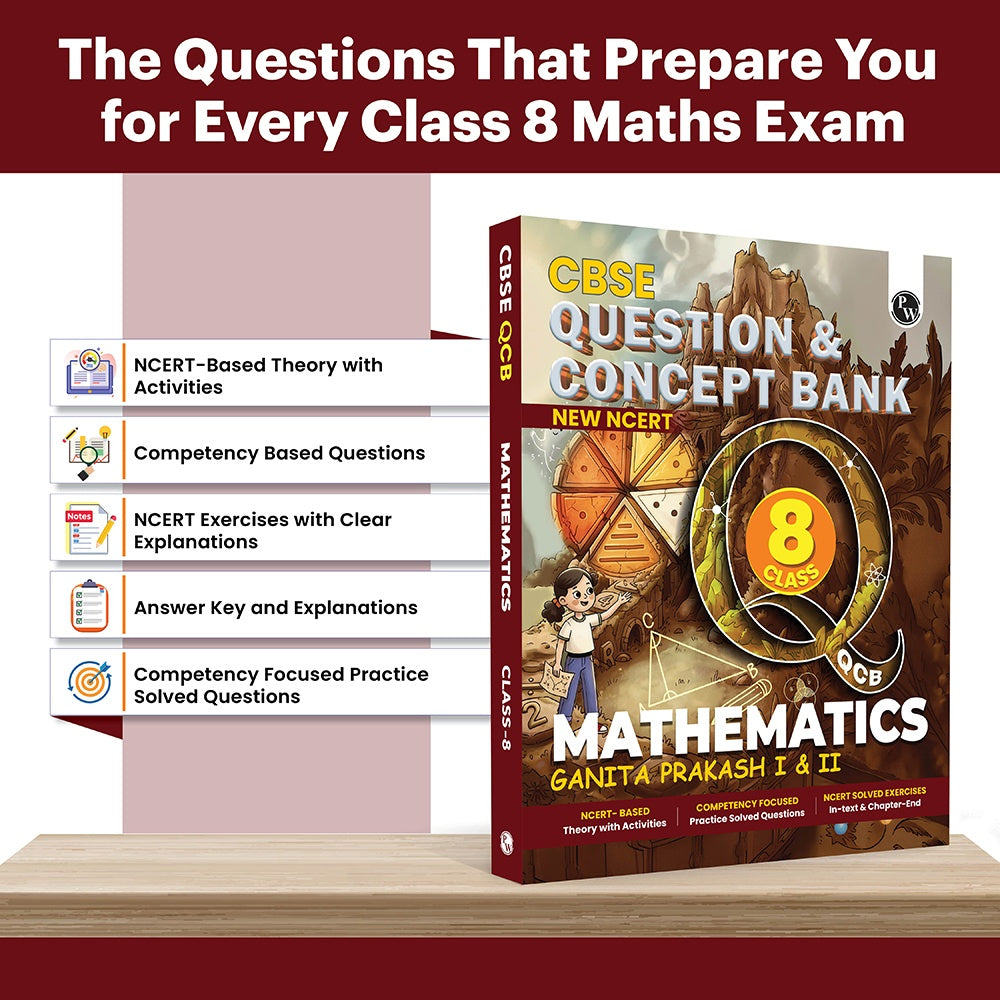 PW Concept & Question Bank Class 8 New NCERT Mathematics (Ganita Prakash I & II) Book for 2026 Exams| NCERT Based Theory & Questions with Solutions | Chapter-wise Practice Questions