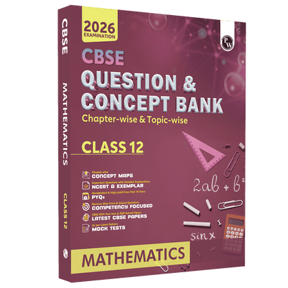 CBSE Question & Concept Bank (QCB) Class 12 Mathematics Chapter-wise and Topic-wise Solved Questions For 2026 Exams with 50% Competency Based Question