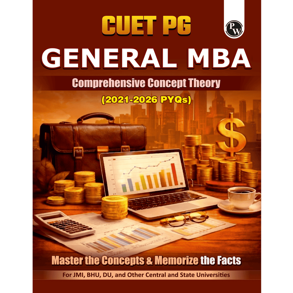 PW CUET PG General MBA Concept Theory and 6 Years PYQ Book (2026-2021) | Ideal for JMI, BHU, DU, & Other Central & Universities