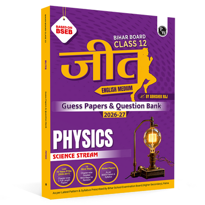 Bihar Board Class 12 Question Bank Physics JEET Guess Papers & Question Bank By Abhishek Raj For 2026-27 Exam | Chapterwise Mind Maps & Previous 10 Years Questions, Model Papers with OMR