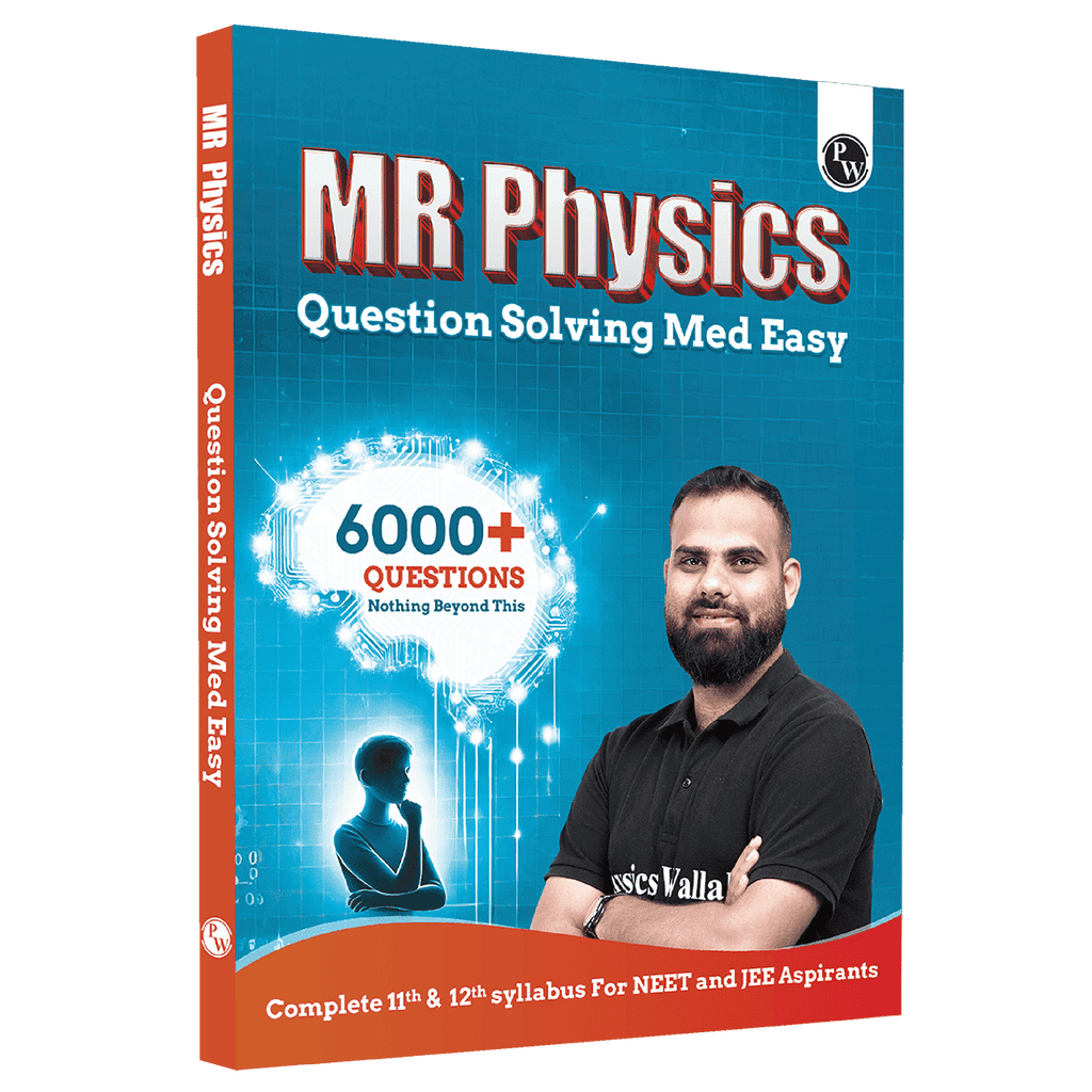 MR Physics Questions Solving Med Easy | Chapterwise and Topicwise 6000+ Practice Questions with Answer Keys | Complete Class 11 & 12 Syllabus For NEET and JEE--