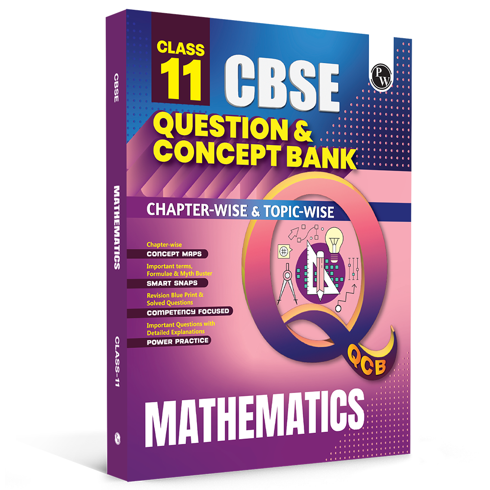 PW CBSE Class 11 Question & Concept Bank (QCB) Mathematics Chapter-wclass 11 maths question bankise and Topic-wise Solved Questions For 2027 Exams with Competency Based Question