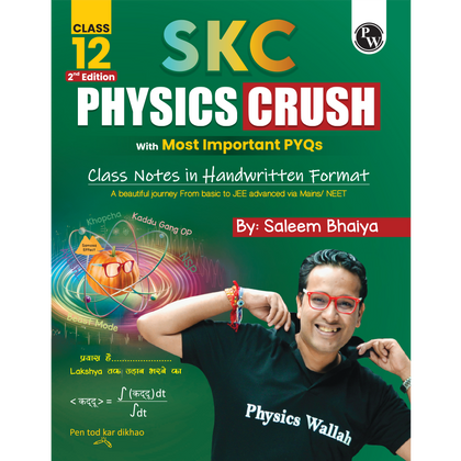 SKC Physics Crush Class 12 Handwritten Format Notes By Saleem Sir For JEE and NEET Exams (Hinglish Edition) | From Basic to JEE Advanced via JEE/ NEET