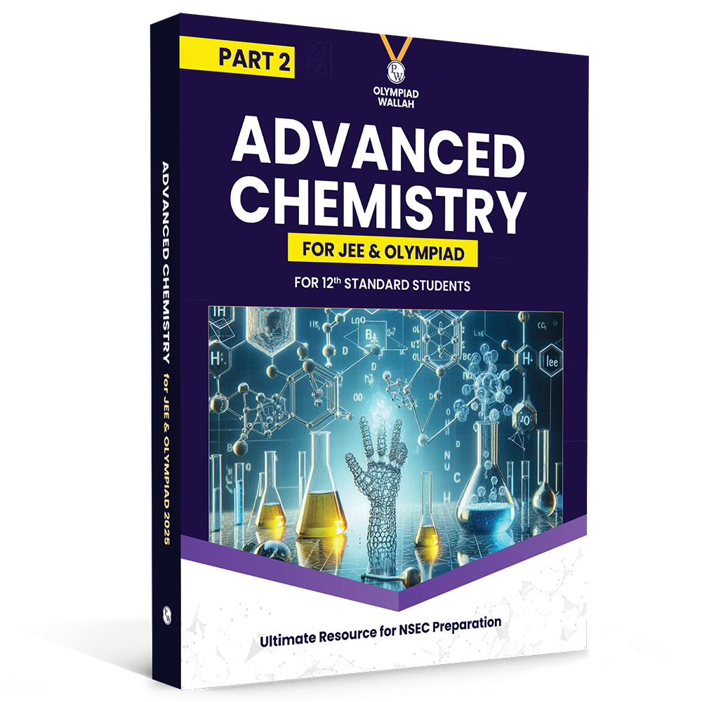 Olympiad Wallah NSEC Class 12 Advanced  Chemistry (Part 2) For 2026 | For NSEC, INChO & IChO Exam | Expert Crafted Content | PYQ, Practice Questions, Detailed Solutions