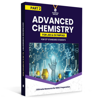 Olympiad Wallah NSEC Class 12 Advanced  Chemistry (Part 2) For 2026 | For NSEC, INChO & IChO Exam | Expert Crafted Content | PYQ, Practice Questions, Detailed Solutions